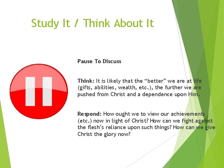 Study It / Think About It Pause To Discuss Think: It is likely that