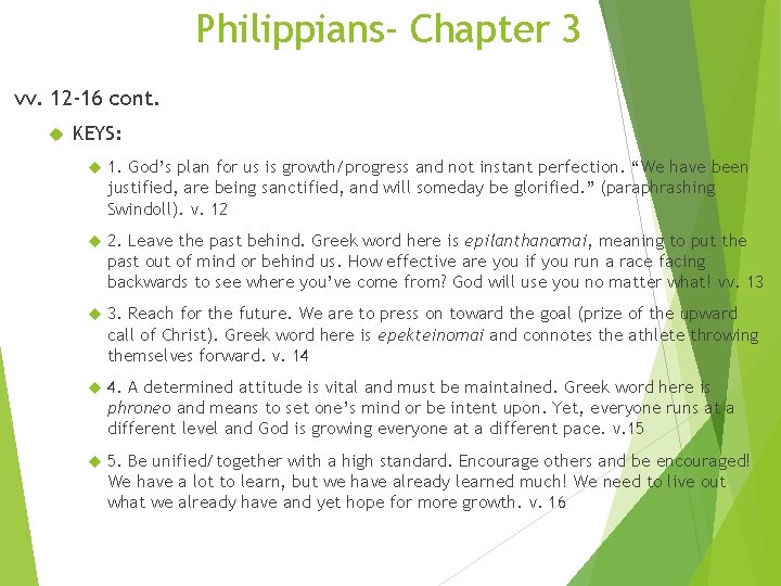 Philippians- Chapter 3 vv. 12 -16 cont. KEYS: 1. God’s plan for us is