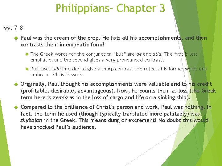 Philippians- Chapter 3 vv. 7 -8 Paul was the cream of the crop. He