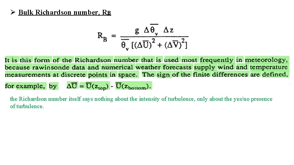 Ø Bulk Richardson number, RB the Richardson number itself says nothing about the intensity