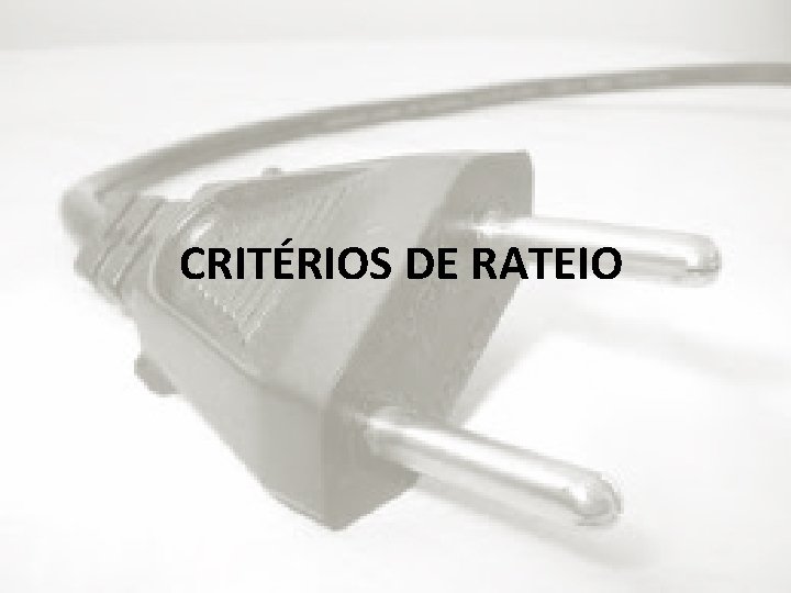CRITÉRIOS DE RATEIO 