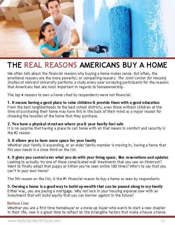 THE REAL REASONS AMERICANS BUY A HOME We often talk about the financial reasons