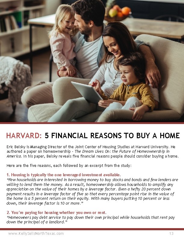 HARVARD: 5 FINANCIAL REASONS TO BUY A HOME Eric Belsky is Managing Director of