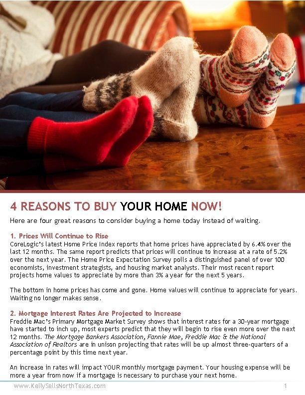 4 REASONS TO BUY YOUR HOME NOW! Here are four great reasons to consider