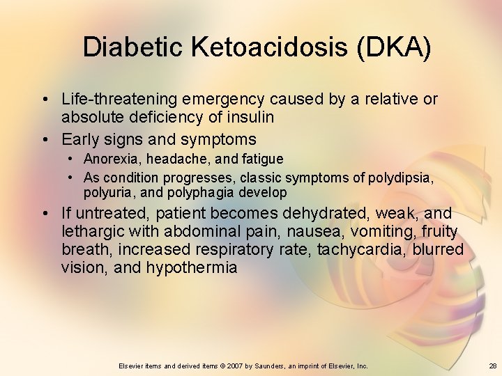 Diabetic Ketoacidosis (DKA) • Life-threatening emergency caused by a relative or absolute deficiency of