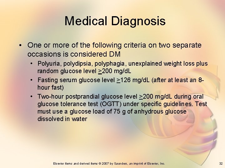 Medical Diagnosis • One or more of the following criteria on two separate occasions