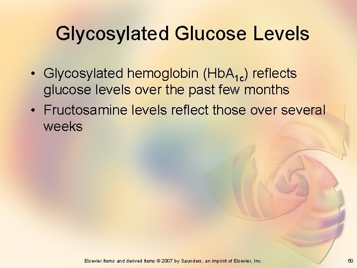 Glycosylated Glucose Levels • Glycosylated hemoglobin (Hb. A 1 c) reflects glucose levels over
