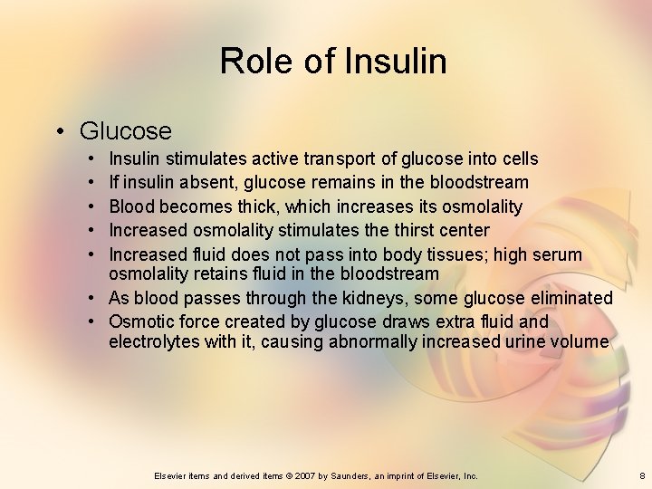 Role of Insulin • Glucose • • • Insulin stimulates active transport of glucose