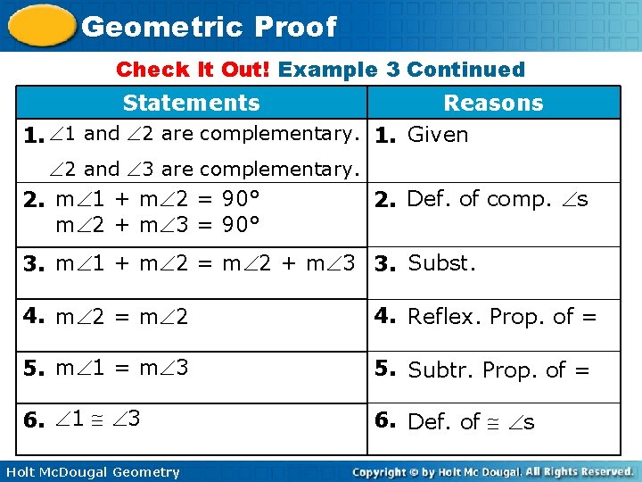 Geometric Proof Check It Out! Example 3 Continued Statements Reasons 1. 1 and 2