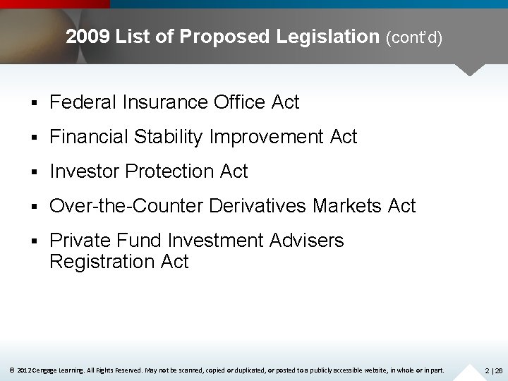 2009 List of Proposed Legislation (cont’d) § Federal Insurance Office Act § Financial Stability