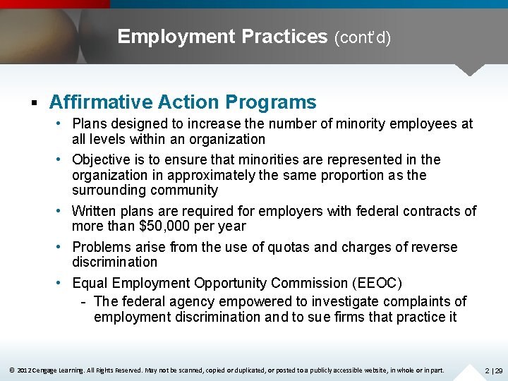 Employment Practices (cont’d) § Affirmative Action Programs • Plans designed to increase the number