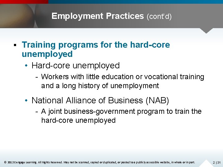 Employment Practices (cont’d) § Training programs for the hard-core unemployed • Hard-core unemployed -