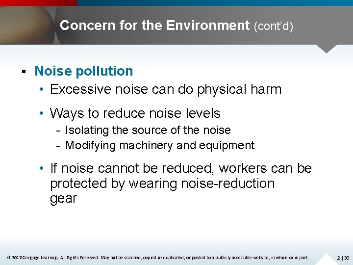 Concern for the Environment (cont’d) § Noise pollution • Excessive noise can do physical