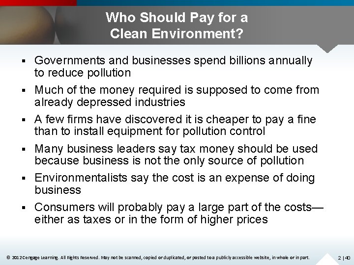 Who Should Pay for a Clean Environment? § § § Governments and businesses spend