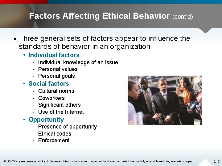 Factors Affecting Ethical Behavior (cont’d) § Three general sets of factors appear to influence