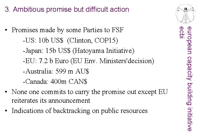 3. Ambitious promise but difficult action european capacity building initiative ecbi • Promises made