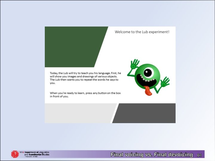 Final voicing vs. Final devoicing 21 