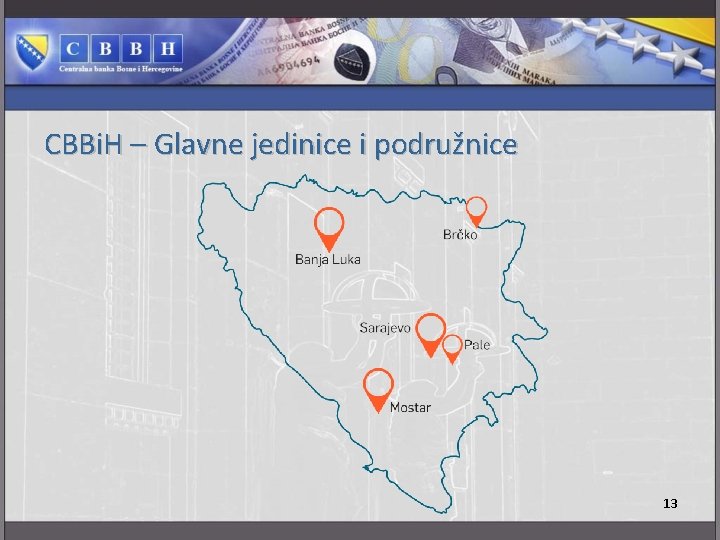 CBBi. H – Glavne jedinice i podružnice 13 