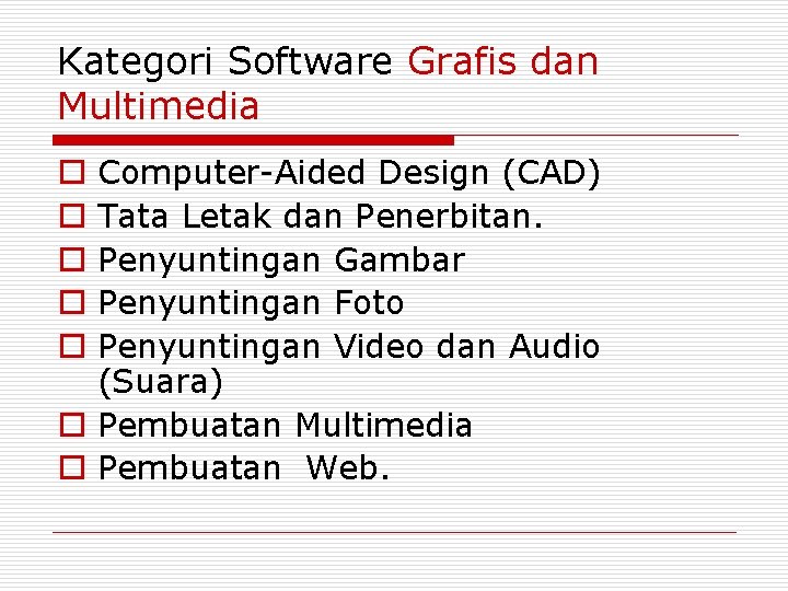 Kategori Software Grafis dan Multimedia Computer-Aided Design (CAD) Tata Letak dan Penerbitan. Penyuntingan Gambar