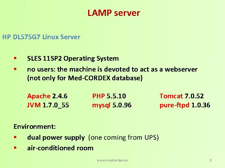 LAMP server HP DL 575 G 7 Linux Server § § SLES 11 SP