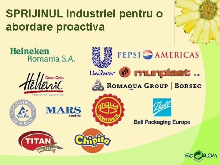 SPRIJINUL industriei pentru o abordare proactiva 