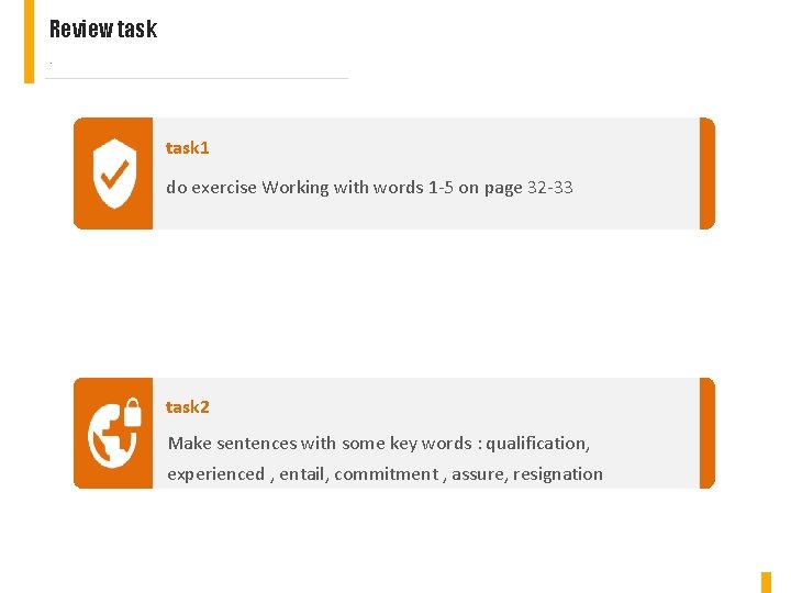 Review task 1 do exercise Working with words 1 -5 on page 32 -33