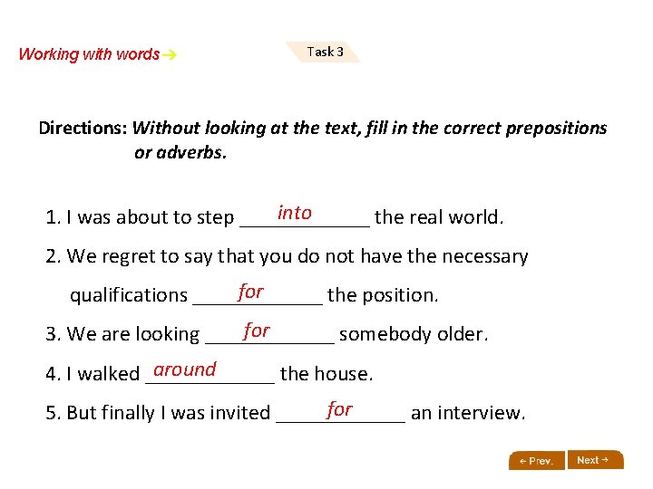 Working with words Task 3 Directions: Without looking at the text, fill in the