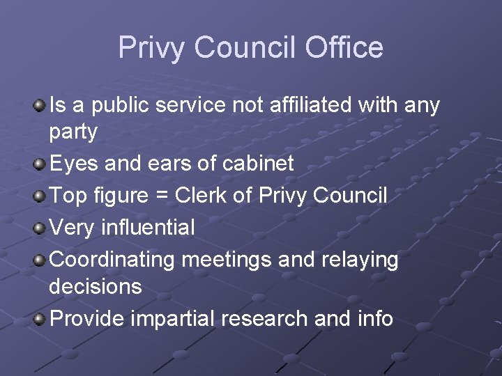 Privy Council Office Is a public service not affiliated with any party Eyes and Privy Council Office Is a public service not affiliated with any party Eyes and