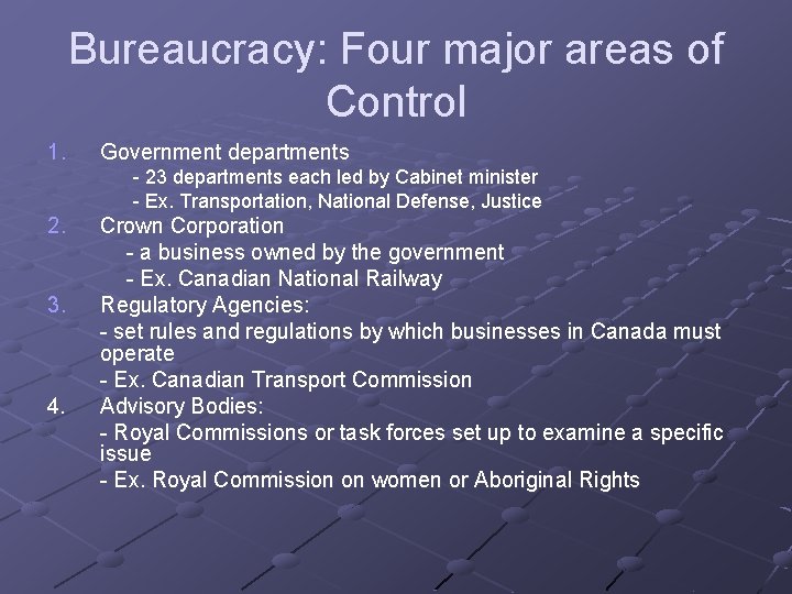 Bureaucracy: Four major areas of Control 1. Government departments - 23 departments each led Bureaucracy: Four major areas of Control 1. Government departments - 23 departments each led
