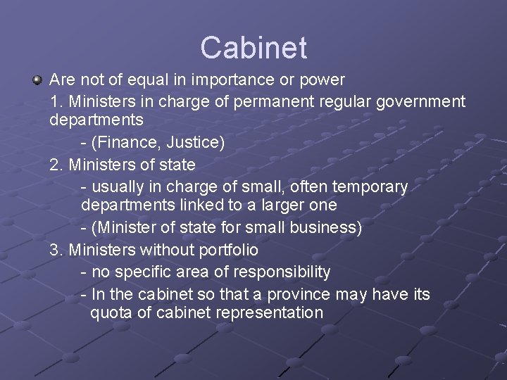 Cabinet Are not of equal in importance or power 1. Ministers in charge of Cabinet Are not of equal in importance or power 1. Ministers in charge of