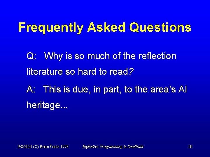 Frequently Asked Questions Q: Why is so much of the reflection literature so hard
