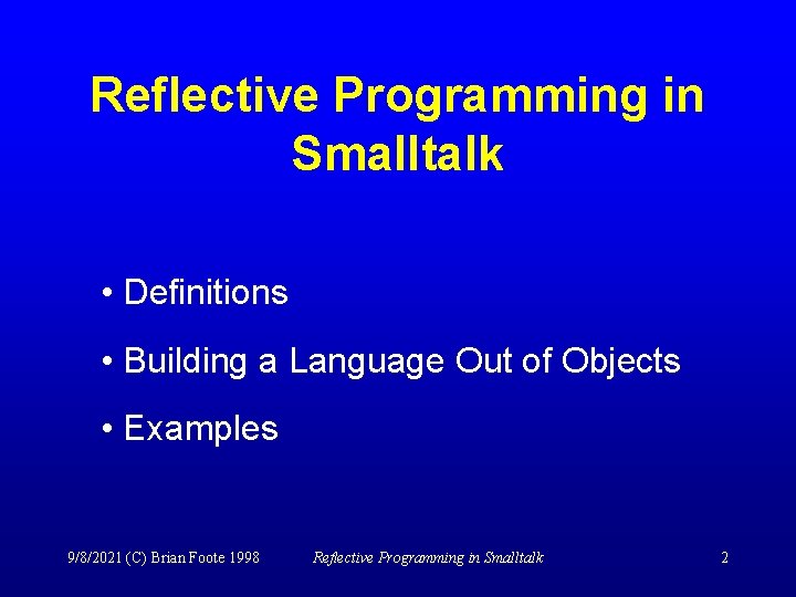 Reflective Programming in Smalltalk • Definitions • Building a Language Out of Objects •