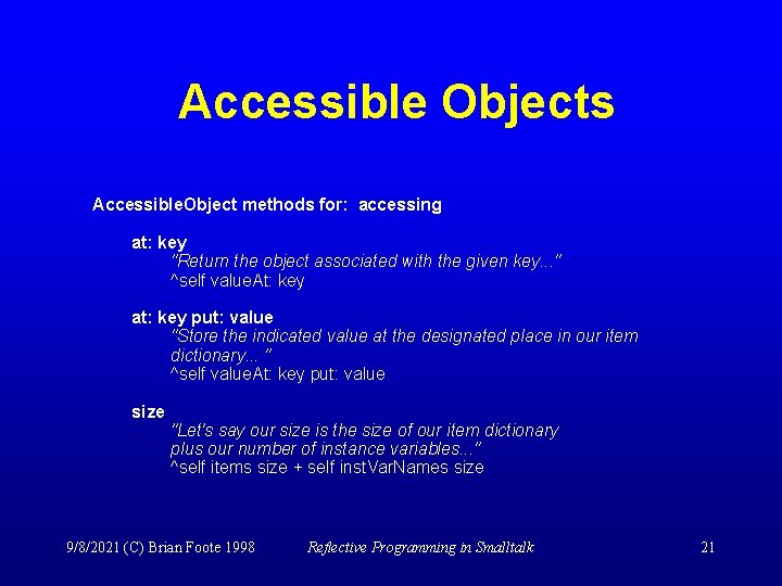 Accessible Objects Accessible. Object methods for: accessing at: key "Return the object associated with