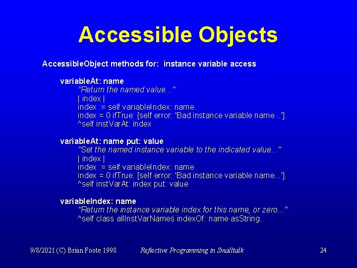 Accessible Objects Accessible. Object methods for: instance variable access variable. At: name "Return the