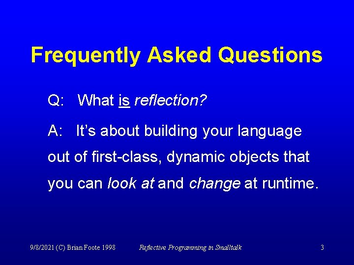 Frequently Asked Questions Q: What is reflection? A: It’s about building your language out