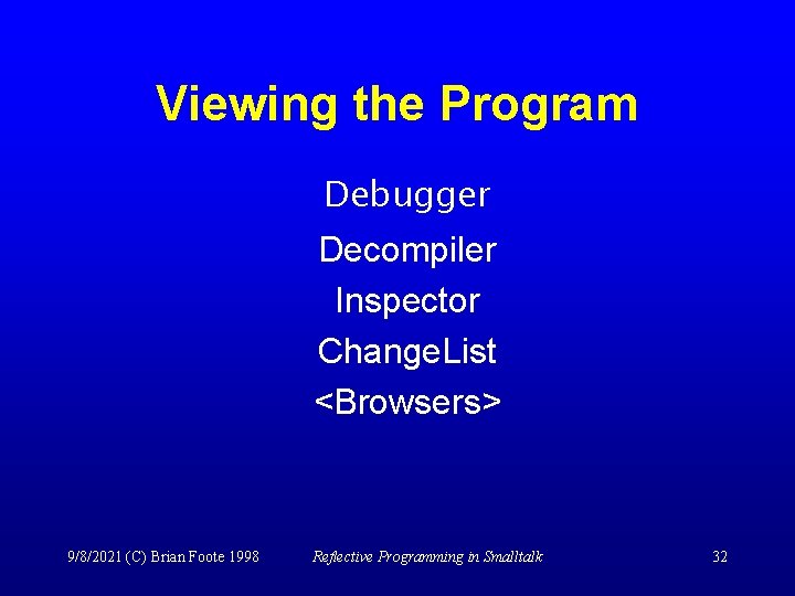 Viewing the Program Debugger Decompiler Inspector Change. List <Browsers> 9/8/2021 (C) Brian Foote 1998