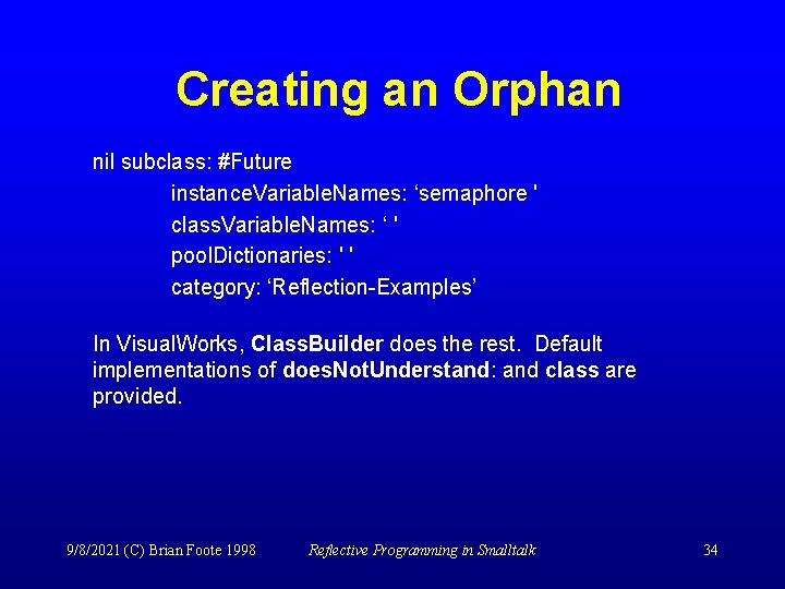 Creating an Orphan nil subclass: #Future instance. Variable. Names: ‘semaphore ' class. Variable. Names: