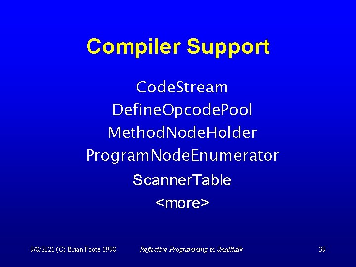 Compiler Support Code. Stream Define. Opcode. Pool Method. Node. Holder Program. Node. Enumerator Scanner.