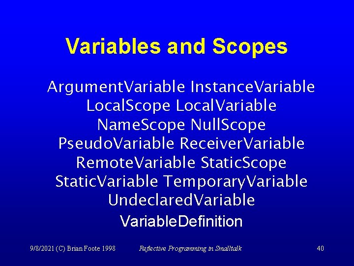 Variables and Scopes Argument. Variable Instance. Variable Local. Scope Local. Variable Name. Scope Null.