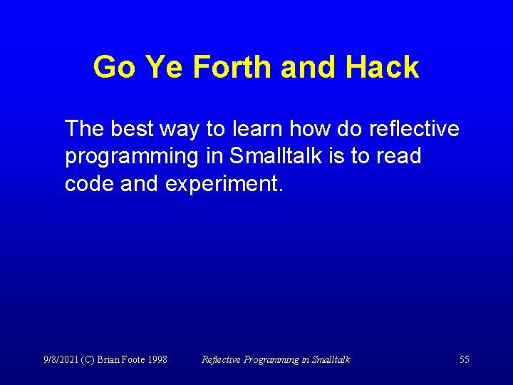 Go Ye Forth and Hack The best way to learn how do reflective programming