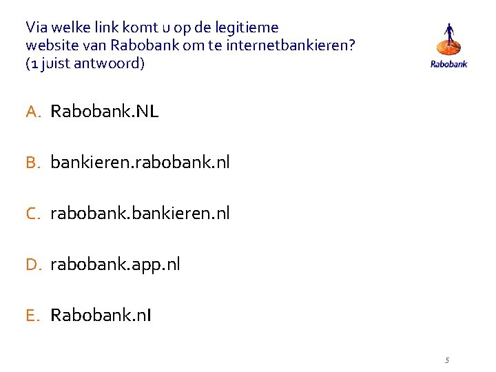 Via welke link komt u op de legitieme website van Rabobank om te internetbankieren?