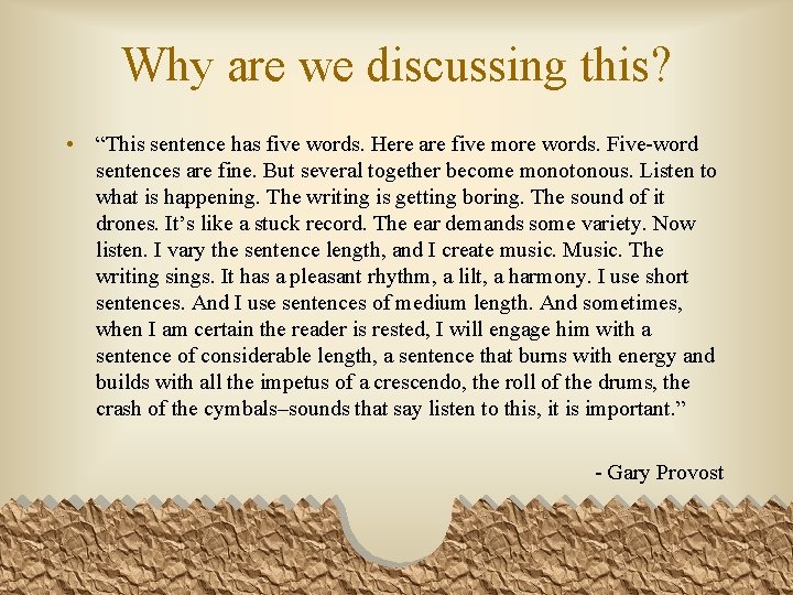 Why are we discussing this? • “This sentence has five words. Here are five