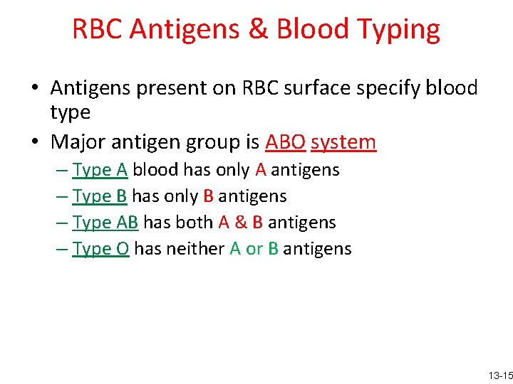 RBC Antigens & Blood Typing • Antigens present on RBC surface specify blood type