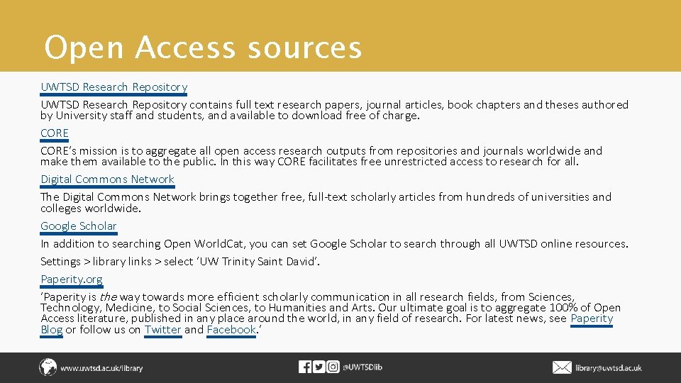 Open Access sources UWTSD Research Repository contains full text research papers, journal articles, book