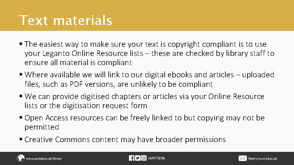 Text materials § The easiest way to make sure your text is copyright compliant