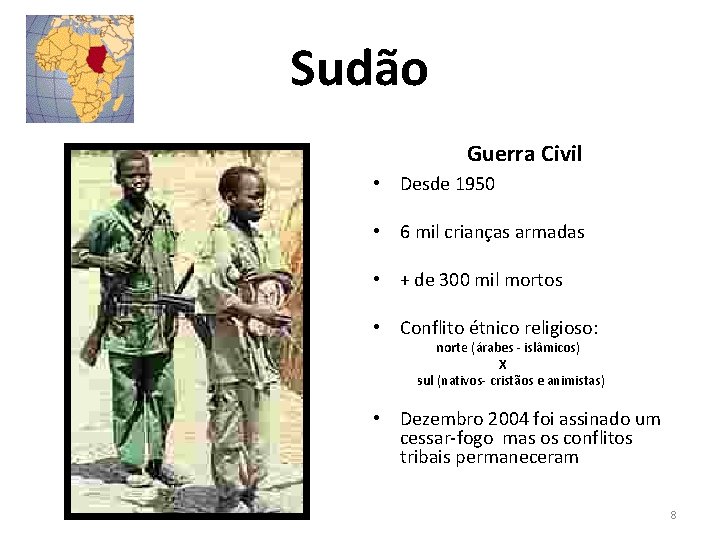 Sudão Guerra Civil • Desde 1950 • 6 mil crianças armadas • + de