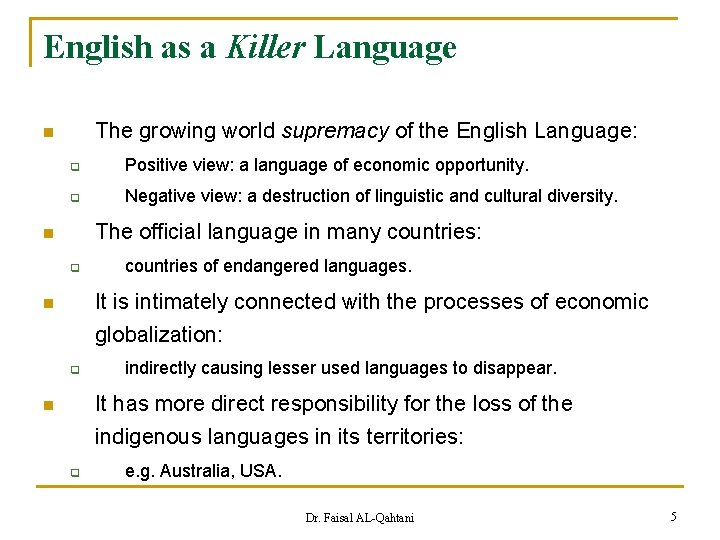 English as a Killer Language The growing world supremacy of the English Language: n