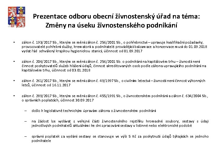 Prezentace odboru obecní živnostenský úřad na téma: Změny na úseku živnostenského podnikání • zákon