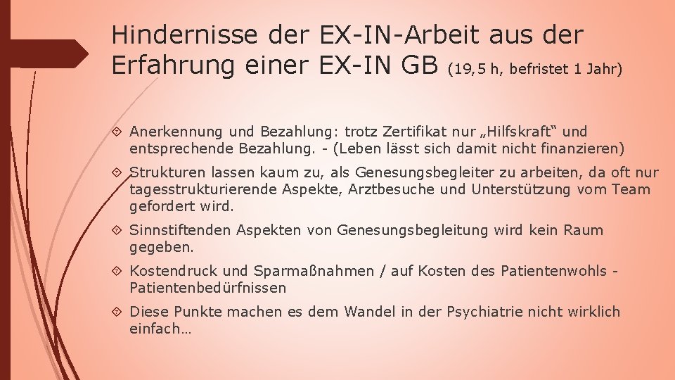 Hindernisse der EX-IN-Arbeit aus der Erfahrung einer EX-IN GB (19, 5 h, befristet 1