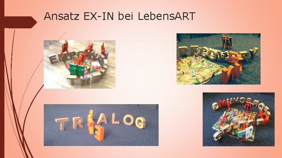 Ansatz EX-IN bei Lebens. ART 